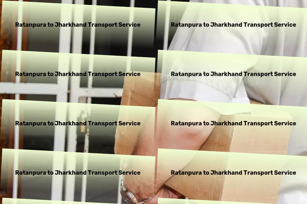 Ratanpura to Jharkhand Transport Unlocking new efficiencies in freight handling! - Express Delivery Services