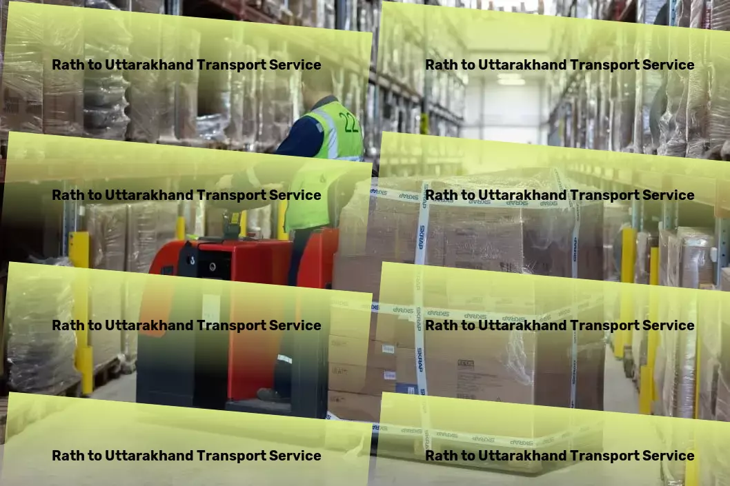 Rath to Uttarakhand Transport Your cargo is safe with our superior transport services in India! - Home goods moving