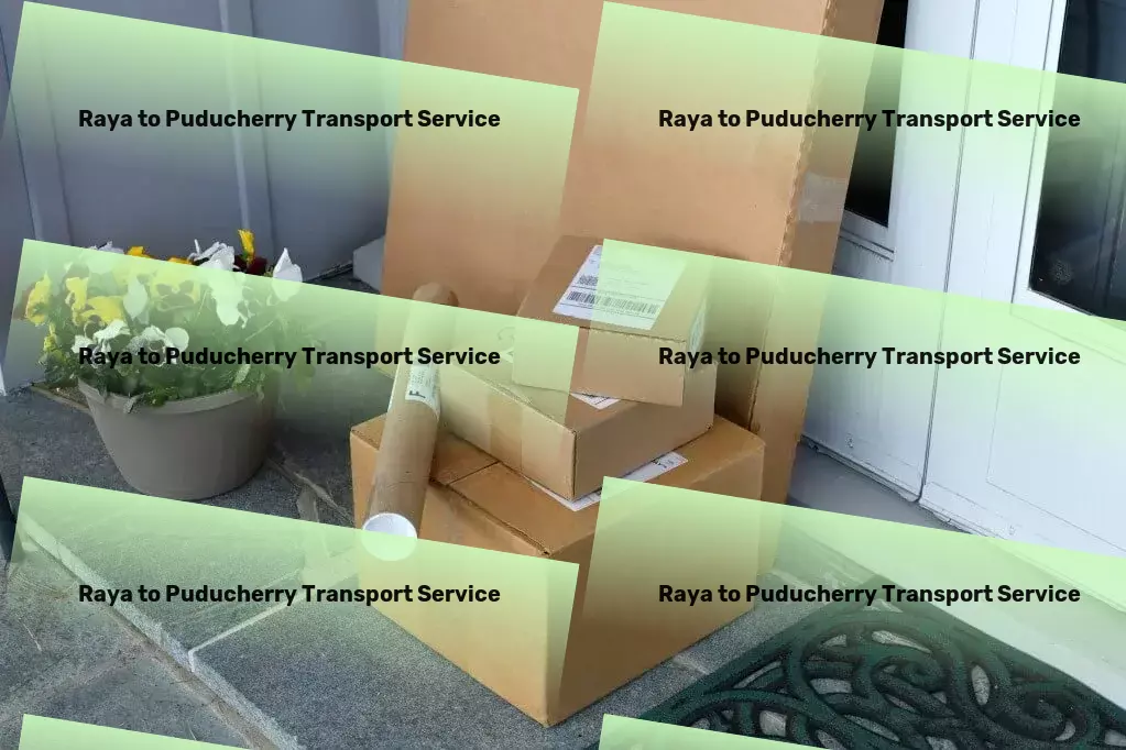 Raya to Puducherry Transport Elevating the standards of logistics and transportation within India. - Customized courier services