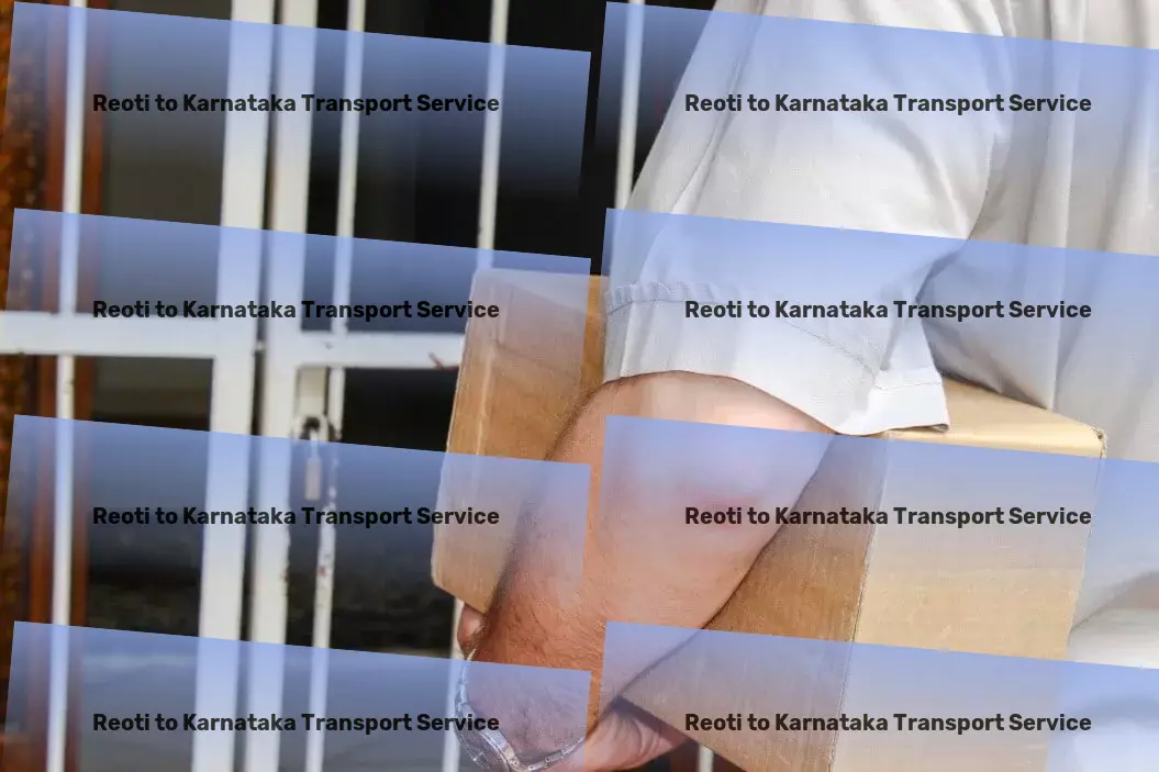 Reoti to Karnataka Transport Strategically positioned to uplift your logistic experience! - Express goods logistics