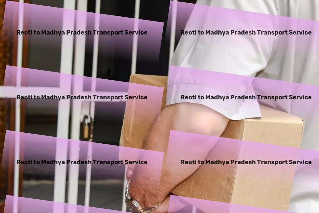 Reoti to Madhya Pradesh Transport Experience luxury living with our exclusive listings! - Innovative shipping solutions