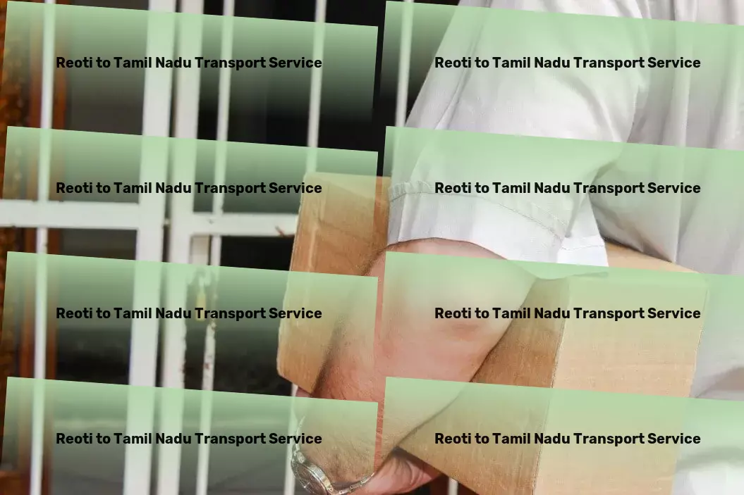 Reoti to Tamil Nadu Transport Logistics network optimization