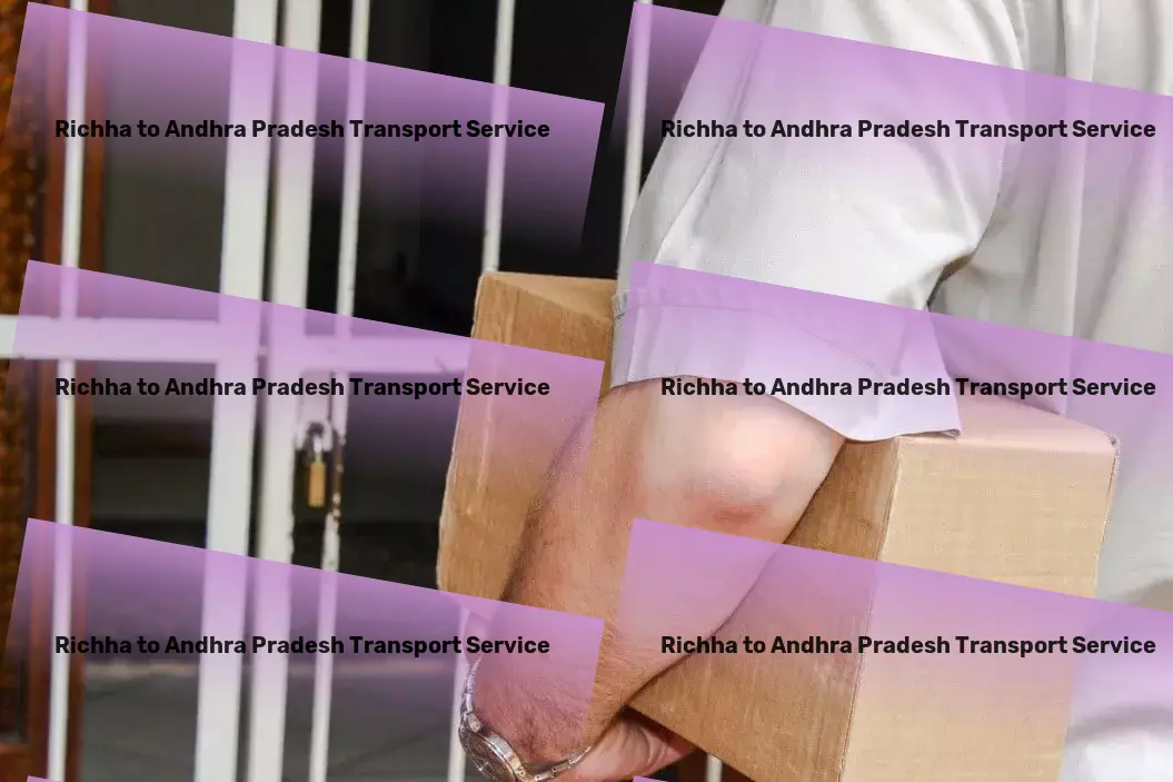 Richha to Andhra Pradesh Transport Achieve logistics excellence across India with us. - Fast furniture moving