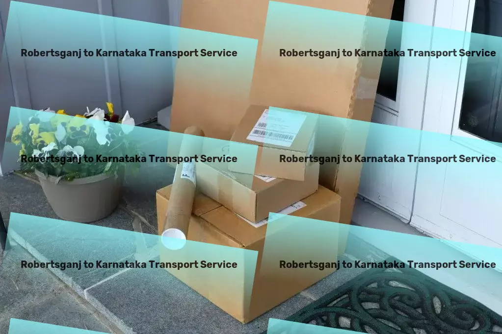 Robertsganj to Karnataka Transport Advanced goods solutions