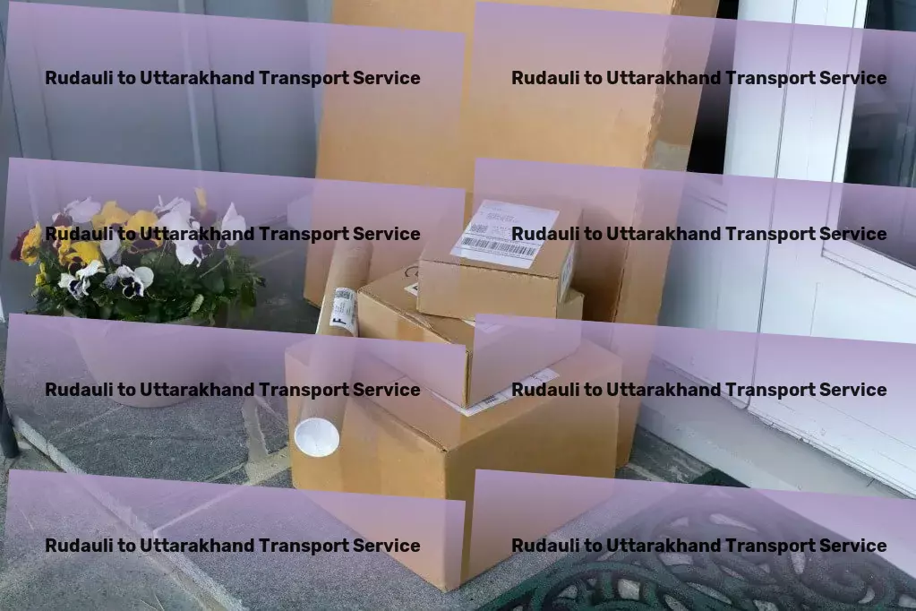 Rudauli to Uttarakhand Transport Local goods forwarding services