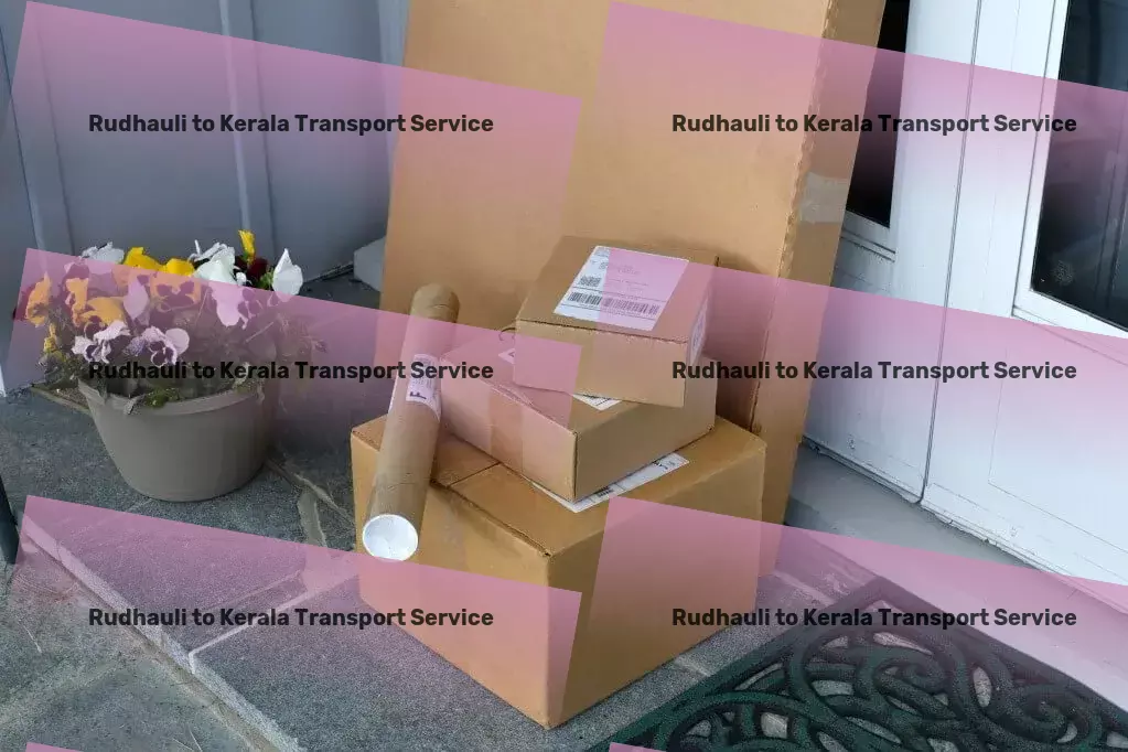 Rudhauli to Kerala Transport Join the future of efficient and effective logistics in India. - Interstate parcel delivery