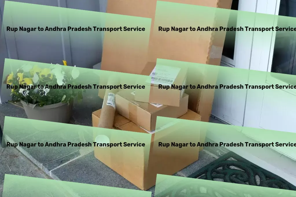 Rup Nagar to Andhra Pradesh Transport End-to-end transport solutions crafted for Indian markets! - Specialized goods moving