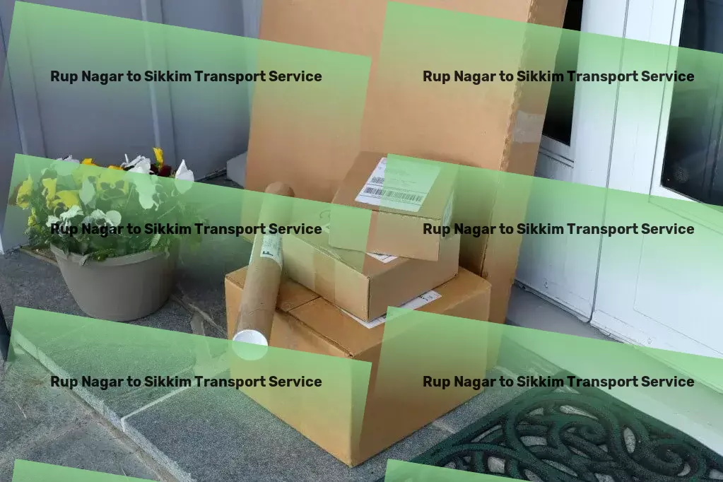 Rup Nagar to Sikkim Transport Your cargo is king - We ensure it travels royally! - Quality assurance in transport