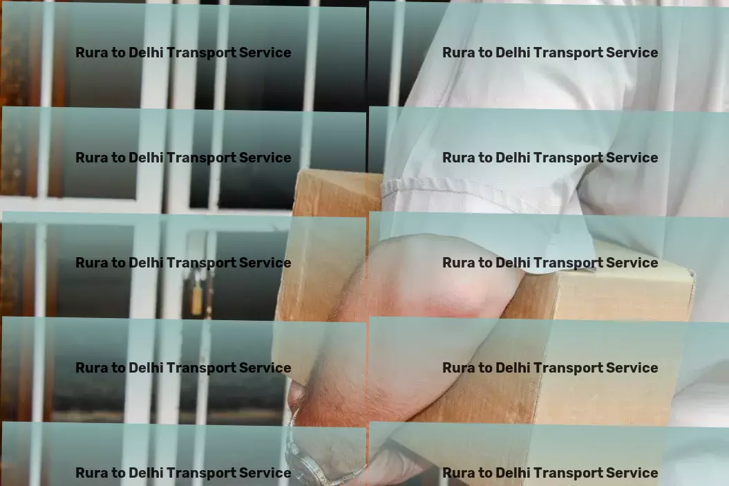 Rura to Delhi Transport Nationwide freight shipment