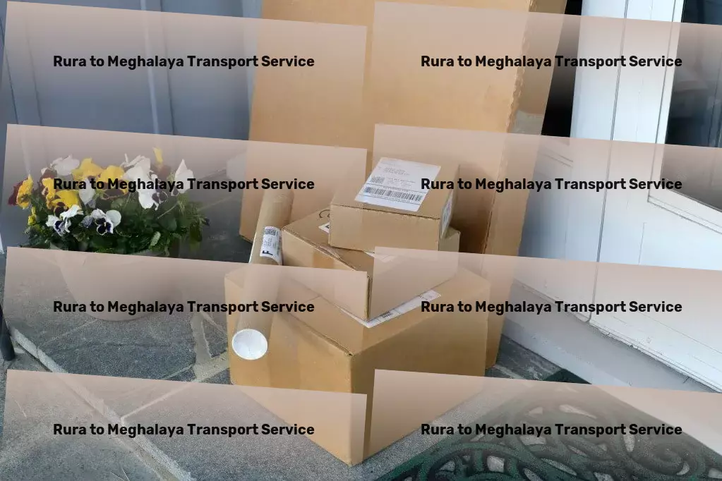 Rura to Meghalaya Transport Local goods services