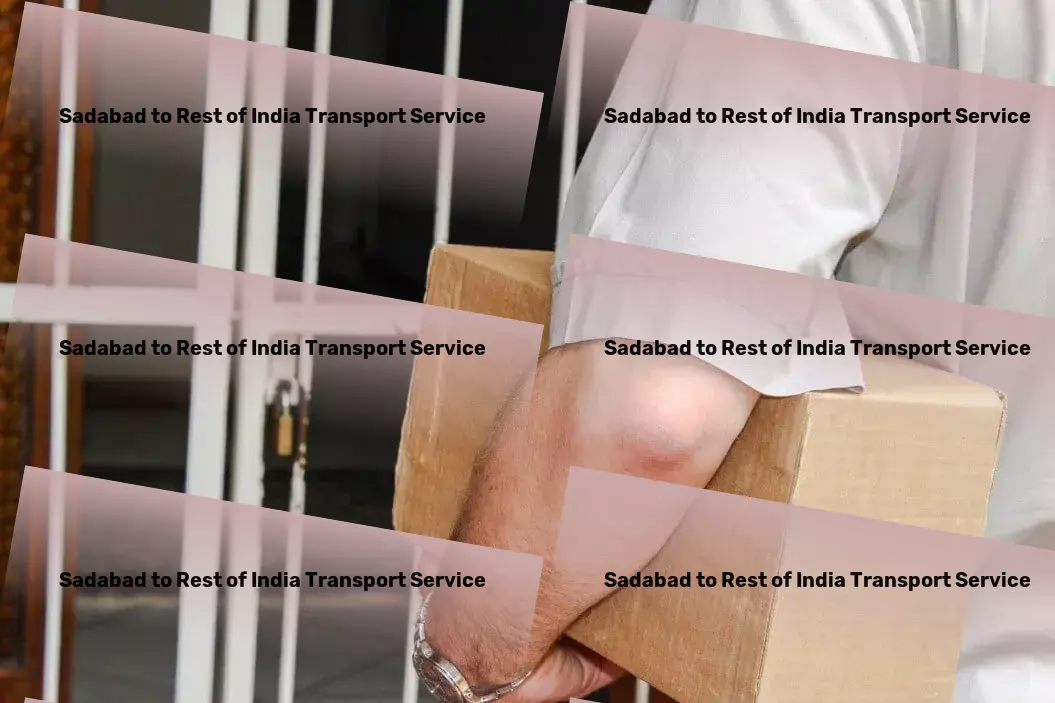 Sadabad to Rest Of India Transport Global freight services