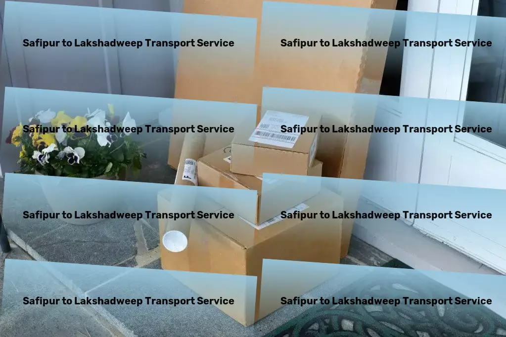 Safipur to Lakshadweep Transport Seamless online shopping at your fingertips! - Major road transport solutions