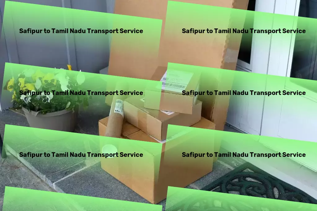 Safipur to Tamil Nadu Transport Every shipment matters - making logistics seamless across India. - Inter-city freight forwarding