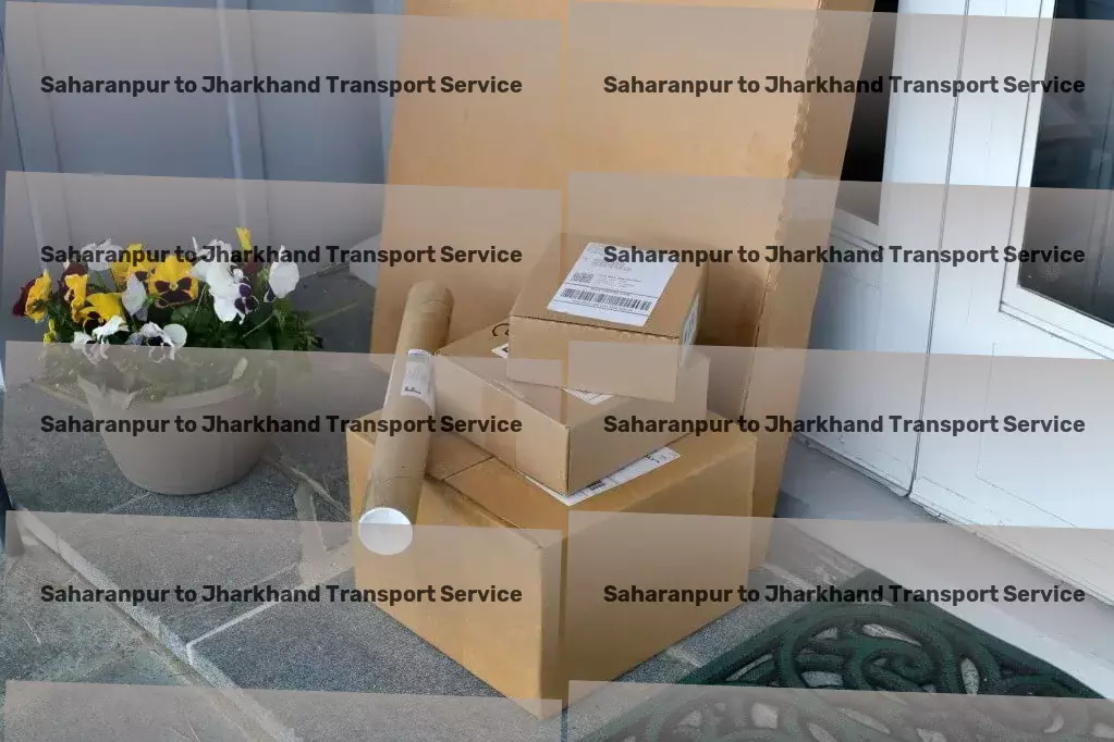 Saharanpur to Jharkhand Transport Bulk shipping logistics