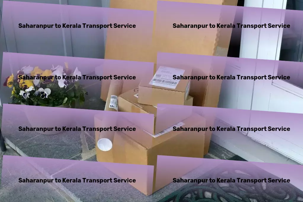 Saharanpur to Kerala Transport Optimize your shipping strategy with our insights and experience! - City-to-city goods logistics