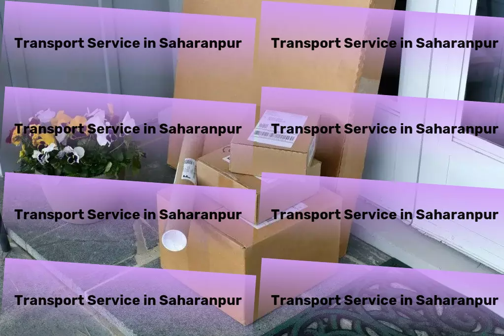 Household Goods Transport in Saharanpur, Uttar Pradesh (UP) Redefined shipping experience within India awaits you! - Full-load goods transport