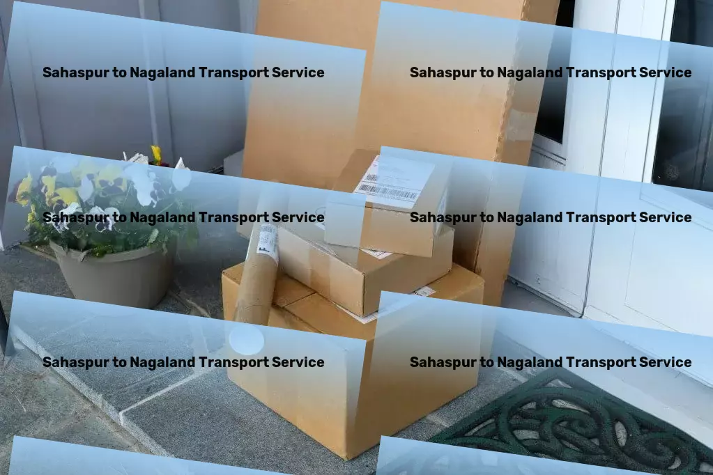 Sahaspur to Nagaland Transport Empower your health with natural and organic products! - Comprehensive goods services