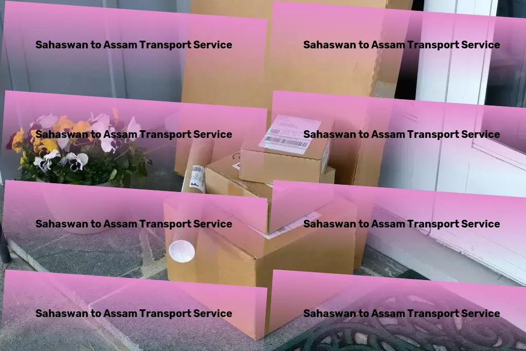 Sahaswan to Assam Transport Quick goods delivery