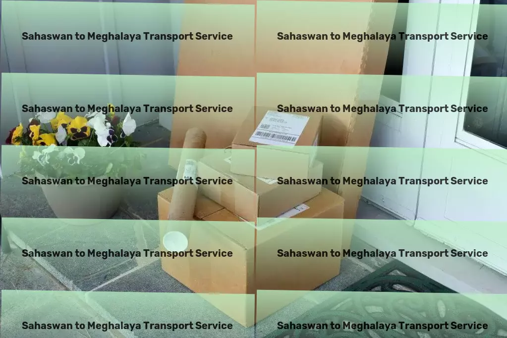 Sahaswan to Meghalaya Transport Specialized package delivery