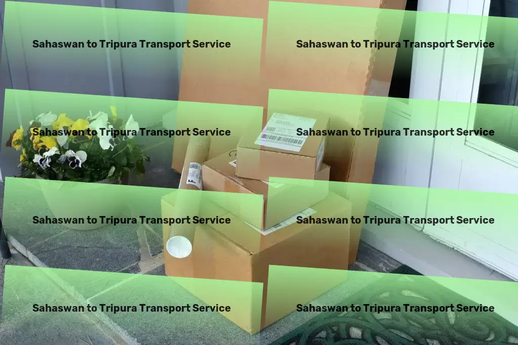 Sahaswan to Tripura Transport Secure transport operations