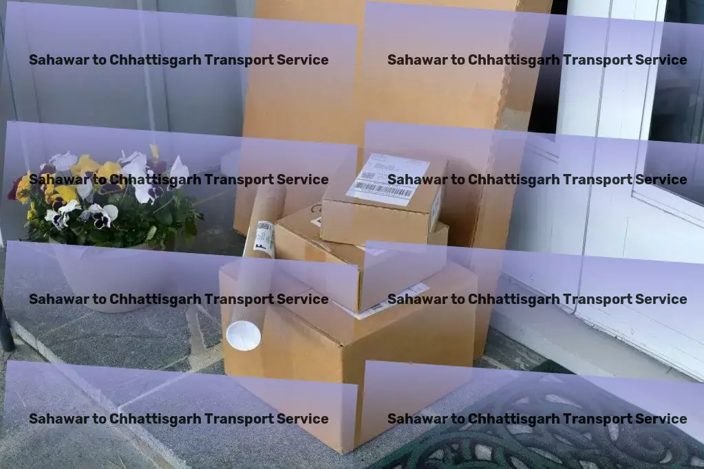 Sahawar to Chhattisgarh Transport Custom freight operations