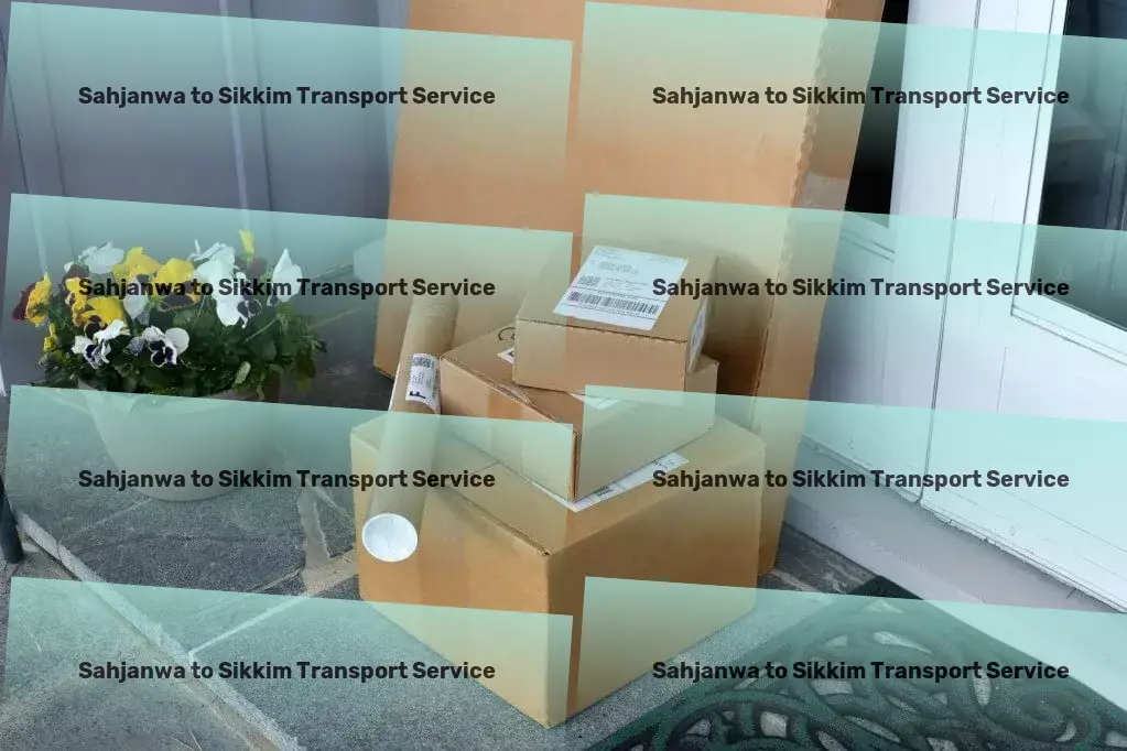 Sahjanwa to Sikkim Transport Specialized furniture moving